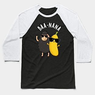 Baa-nana Funny Banana Puns Baseball T-Shirt